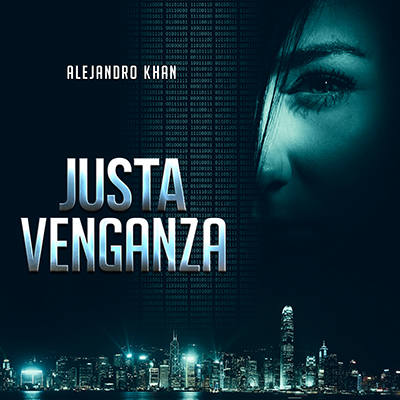 Audiolibro Justa Venganza de Alejandro Khan - Novelas