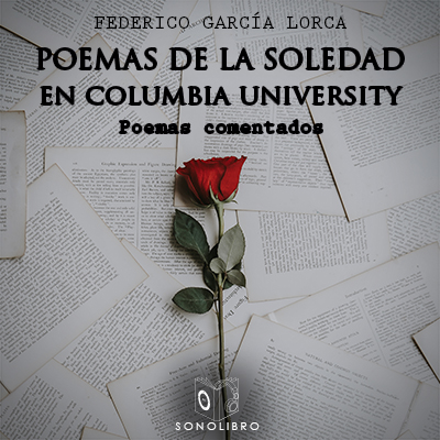 Audiolibro Poemas de la soledad en Columbia University de Federico García Lorca