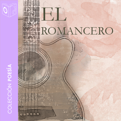 Audiolibro El romancero gitano - dramatizado de Federico García Lorca