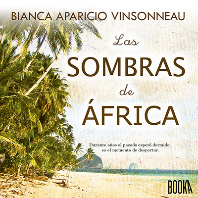 Audiolibro Las sombras de África de Bianca Aparicio Vinsonneau