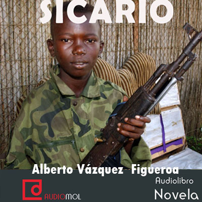 Audiolibro Sicario de Alberto Vázquez Figueroa
