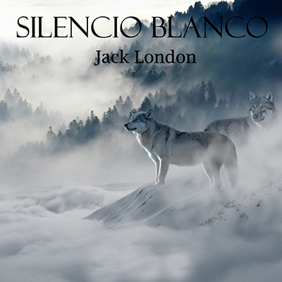 Audiolibro Silencio blanco de Jack London