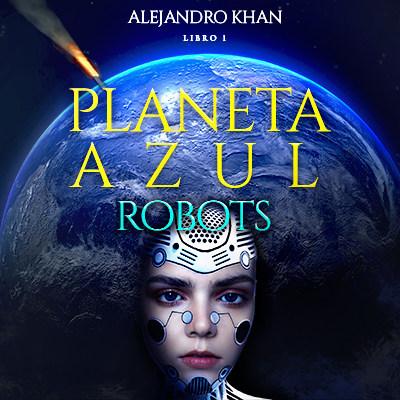 Audiolibro Planeta Azul I - 5 1os capítulos de Alejandro Khan - Novelas