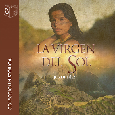 Audiolibro La virgen del sol de Jordi Diez