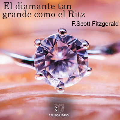 Audiolibro El diamante tan grande como el Ritz de Francis Scott Fitzgerald