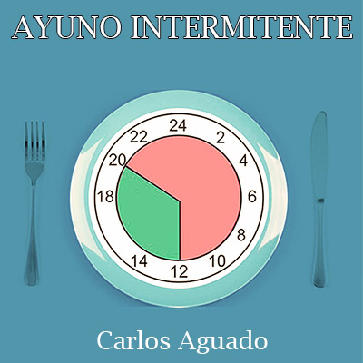 Audiolibro Ayuno intermitente de Carlos Aguado