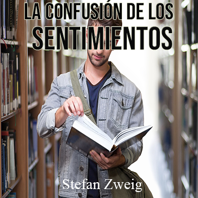Audiolibro Confusión de los sentimientos de Stefan Zweig