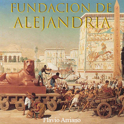Audiolibro Fundación de Alejandría de Flavio Arriano