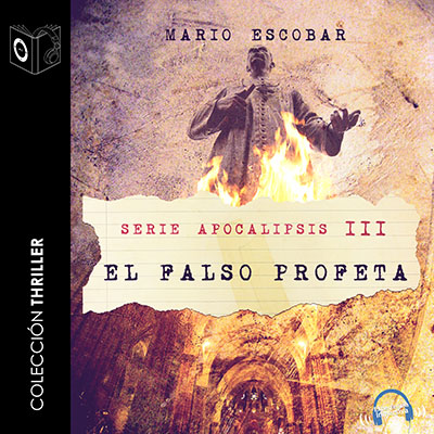 Audiolibro Apocalipsis III - El falso profeta de Mario Escobar