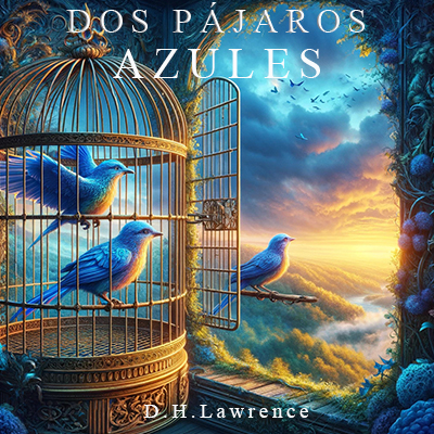 Audiolibro Dos pájaros azules de D.H. Lawrence