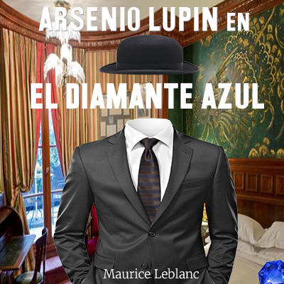 Audiolibro Arsenio Lupin en, El diamante azul de Maurice Leblanc