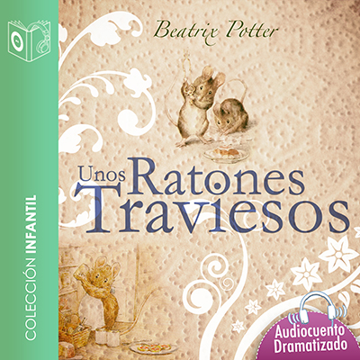 Audiolibro Unos ratones traviesos de Beatrix Potter