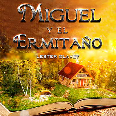 Audiolibro Miguel y el ermitaño de Lester Glavey