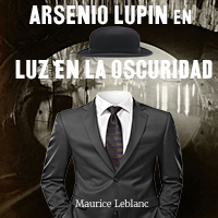 Audiolibro Arsenio Lupin en, Luz en la oscuridad