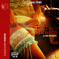 Audiolibro El fetichista - Dramatizado