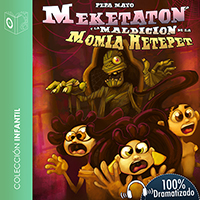 Audiolibro Meketatón y la maldición de la momia Hetepet