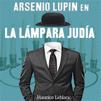 Arsenio Lupin en, La lámpara judía