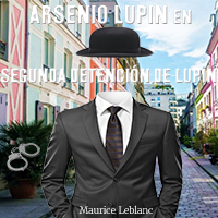 Audiolibro Arsenio Lupin en, Segunda detención de Lupin