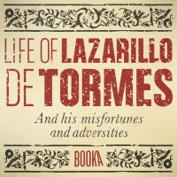 Audiolibro La vida del Lazarillo de Tormes (Life Of Lazarillo de Tormes)