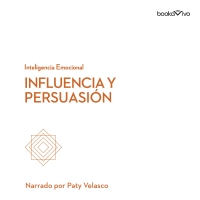 Audiolibro Influencia y persuasión (Influence and Persuasion)