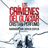 Audiolibro Los crímenes del glaciar (Crimes of the Glacier)
