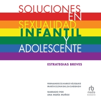 Audiolibro Soluciones en sexualidad infantil y adolescente (Solutions in child and adolescent sexuality)