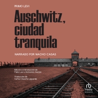 Audiolibro Auschwitz, ciudad tranquila (Auschwitz, Tranquil City)