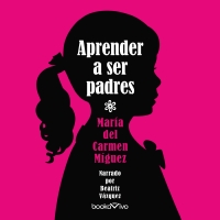 Audiolibro Aprender a ser padres (Learning to Become Parents)