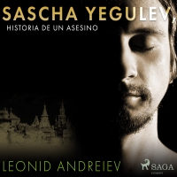 Audiolibro Sascha Yegulev, historia de un asesino