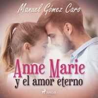 Audiolibro Anne Marie y el amor eterno