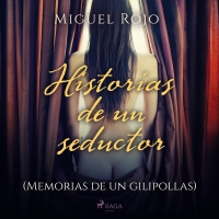 Audiolibro Historias de un seductor. (Memorias de un gilipollas)