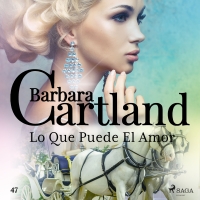 Audiolibro Lo Que Puede El Amor (La Colección Eterna de Barbara Cartland 47)