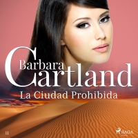 Audiolibro La Ciudad Prohibida (La Colección Eterna de Barbara Cartland 11)
