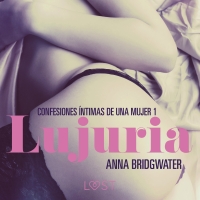Audiolibro Lujuria - Confesiones íntimas de una mujer 1