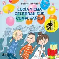Audiolibro Lucía y Ema celebran sus cumpleaños - Dramatizado