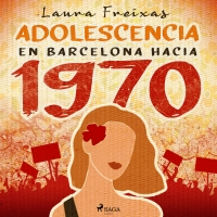 Audiolibro Adolescencia en Barcelona hacia 1970