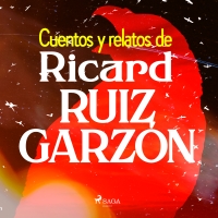 Audiolibro Cuentos y relatos de Ricard Ruiz Garzón