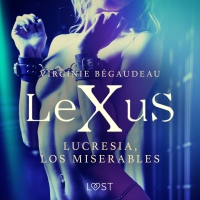 Audiolibro LeXuS : Lucresia, los miserables