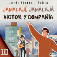 Audiolibro Víctor y compañía 10: Jamalají, jamalajá