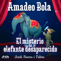 Audiolibro Amadeo Bola: El misterio del elefante desaparecido
