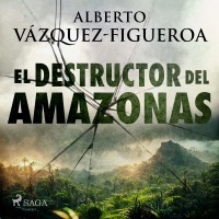 El destructor del Amazonas
