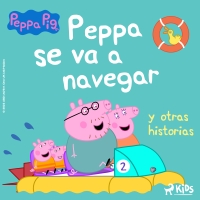 Audiolibro Peppa Pig - Peppa se va a navegar y otras historias