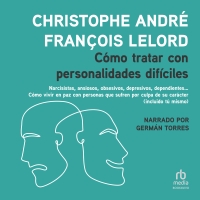 Cómo tratar con personalidades difíciles (How to Deal with Difficult Personalities)