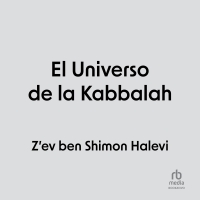 Audiolibro El Universo de la Kabbalah (The Universe of the Kabbalah)