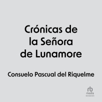 Audiolibro Crónicas de la Señora de Lunamore (Chronicles of the Lady of Lunamore)