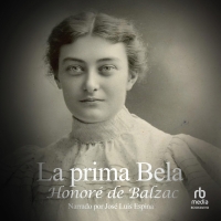 Audiolibro La prima Bela (La cousine Bette)