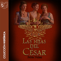 Audiolibro Las hijas del Cesar 1er capítulo