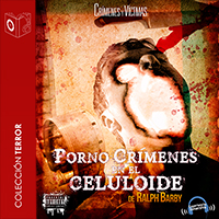 Audiolibro Porno crímenes celuloide - Dramatizado