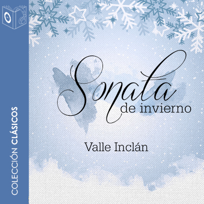 Audiolibro Sonata de invierno - Dramatizado de Ramon del Valle Inclán