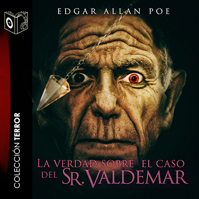 Audiolibro La verdad sobre el caso del Sr. Valdemar de Edgar Allan Poe